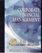 CORPORATE FINANCIAL MANAGEMENT     PDF电子版封面  0134335333  DOUGLAS R.EMERY JOHN D.FINNERT 