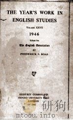 THE YEAR‘S WORK IN ENGLISH STUDIES VOLUME XXVII 1946 Edited for the English Association（1948 PDF版）