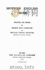 MODERN ENGLISH PROSE SELECTED AND EDITED   1917  PDF电子版封面    GEORGE RICE CARPENTER AND WILL 