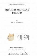 ENGLAND SCOTLAND IRELAND   1914  PDF电子版封面    CELIA RICHMOND 
