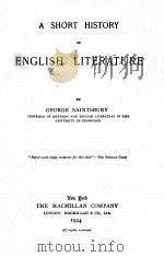 A SHORT HISTORY OF ENGLISH LITERATURE   1924  PDF电子版封面    GEORGE SAINTSBURY 