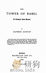 THE TOWER OF BABEL   1890  PDF电子版封面    ALFRED AUSTIN 