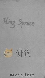 KING SPRUCE   1908  PDF电子版封面    HOLMAN DAY 