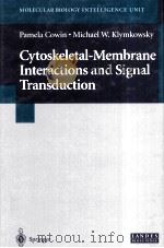 MOLECULAR BIOLOGY INTELLIGENCE UNIT  CYTOSKELETAL-MEMBRANE INTERACTIONS AND SIGNAL TRANSDUCTION（ PDF版）