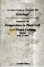 INTERNATIONAL REVIEW OF CYTOLOGY  SUPPLEMENT 11B  PERSPECTIVES IN PLANT CELL AND TISSUE CULTURE     PDF电子版封面  0123643724  INDRA K.VASIL 