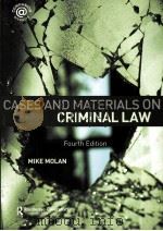 CASES AND MATERIALS ON CRIMINAL LAW  FOURTH EDITION     PDF电子版封面  0415424615  MIKE MOLAN著 