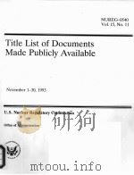 TITLE LIST OF DOCUMENTS MADE PUBLICLY AVAILABLE NUREG-0540 VOL.15 NO.11     PDF电子版封面     