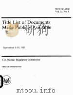 TITLE LIST OF DOCUMENTS MADE PUBLICLY AVAILABLE NUREG-0540 VOL.15 NO.9     PDF电子版封面     