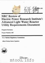 NRC REVIEW OF ELECTRIC POWER RESEARCH INSTITUTE'S ADVANCED LIGHT WATER REACTOR UTILITY REQUIREM     PDF电子版封面     