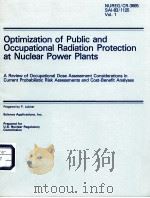 OPTIMIZATION OF PUBLIC AND OCCUPATIONAL RADIATION PROTECTION AT NUCLEAR POWER PLANTS NUREG/CR-3665 S（ PDF版）