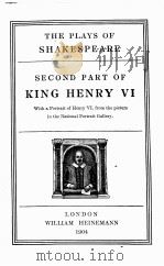 THE PLAYS OF SHAKESPEARE SECOND PART OF KING HENRY Ⅵ   1904  PDF电子版封面     