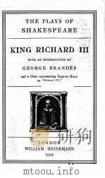 THE PLAYS OF SHAKESPEARE KING RICHARD Ⅲ   1904  PDF电子版封面     