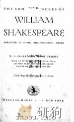 THE COMPLETE WORKS OF WILLIAM SHAKESPEARE     PDF电子版封面    W.G.CLARK AND W.ALDIS WRIGHT 