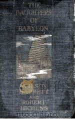 THE DAUGHTERS OF BABYLON   1899  PDF电子版封面     