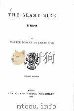 THE SEAMY SIDE LIBRARY EDITION   1888  PDF电子版封面     
