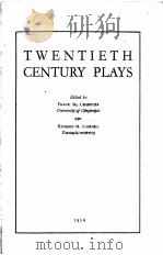 TWENTIETH CENTURY PLAYS   1934  PDF电子版封面    FRANK W.CHANDLER AND RICHARD A 
