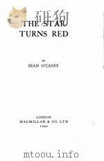 THE STAR TURNS RED   1940  PDF电子版封面    SEAN O’CASEY 