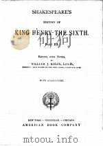 SHAKESPEARE‘S HISTORY OF KING HENRY THE SIXTH PART Ⅲ   1910  PDF电子版封面    WILLIAM J.ROLFE 