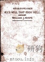 SHAKESPEARE‘S COMEDY OF ALL‘S WELL THAT ENDS WELL   1909  PDF电子版封面    WILLIAM J.ROLFE 