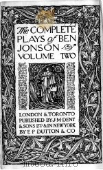 THE COMPLETE PLAYS OF BEN JONSON VOLUME TWO   1921  PDF电子版封面     