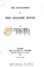 THE DEVELOPMENT OF THE ENGLISH NOVEL   1923  PDF电子版封面    WILBUR L.CROSS 