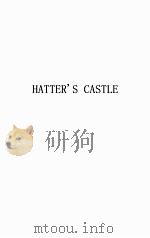 HATTER‘S CASTLE     PDF电子版封面    A.J.CRONIN 