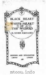 BLACK HEART AND WHITE HEART AND THE WIZARD   1925  PDF电子版封面     
