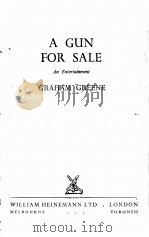 A GUN FOR SALE   1955  PDF电子版封面    GRAHAM GREENE 