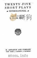 Twenty-five short plays INTERNATIONAL   1925  PDF电子版封面    FRANK SHAY 
