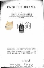 ENGLISH DRAMA   1926  PDF电子版封面    FELIX E. SCHELLING 