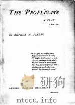 THE PROFLIGATS   1891  PDF电子版封面    ARTHUR W. PINERO 