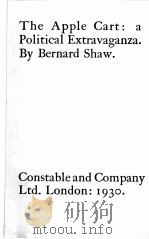 THE APPLE CART   1930  PDF电子版封面    Bernard Shaw 