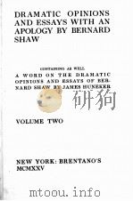 DRAMATIC OPINIONS AND ESSAYS WITH AN APOLOGY VOLUME TWO   1907  PDF电子版封面    BERNARD SHAW 