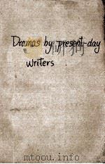 Dramas by present-day writers   1927  PDF电子版封面     