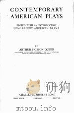 CONTEMPORARY AMERICAN PLAYS EDITED WITH AN INTRODUCTION UPON RECENT AMERICAN DRAMA   1923  PDF电子版封面    ARTHUR HOBSON QUINN 