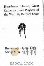 Heartbreak House   1919  PDF电子版封面    BERNARD SHAW 