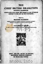 THE CHIEF BRITISH DRAMATISTS   1924  PDF电子版封面    BRANDER MATTHEWS AND PAUL ROBE 