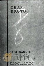 DEAR BRUTUS   1939  PDF电子版封面    J. M. BARRIE 