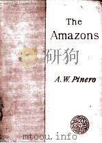 The Amazons   1895  PDF电子版封面    A. W. Pinero 