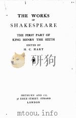 THE WORKS OF SHAKESPEARE THE FIRST PART OF KING HENRY THE SIXTH（1909 PDF版）