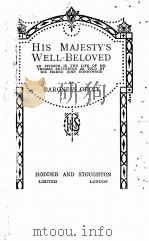 His majesty‘s well-beloved     PDF电子版封面    BARONESS ORCZY 
