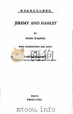 JEREMY AND HAMLET     PDF电子版封面    HUGH WALPOLE AND TAKEO TERANIS 