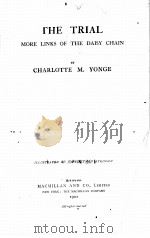 THE TRIAL MORE LINKS OF THE DAISY CHAIN   1902  PDF电子版封面    CHARLOTTE M. YONGE 