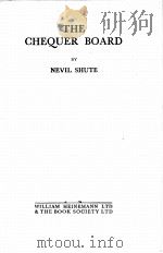 THE CHEQUER BOARD   1947  PDF电子版封面    NEVIL SHUTE 