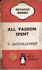 ALL PASSION SPENT   1939  PDF电子版封面    V. SACKVILLE-WEST 