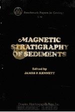 MAGNETIC STRATIGRAPHY OF SEDIMENTS     PDF电子版封面  0879333545  JAMES P.KENNETT 
