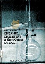 ORGANIC CHEMISTRY：A SHORT COURSE  FIFTH EDITION     PDF电子版封面  0395251613  HAROLD HART，ROBERT D.SCHUETZ 