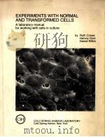 EXPERIMENTS WITH NORMAL AND TRANSFORMED CELLS：A LABORATORY MANUAL FOR WORKING WITH CELLS IN CULTURE（1978 PDF版）