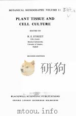 BOTANICAL MONOGRAPHS  VOLUME 11  PLANT TISSUE AND CELL CULTURE  SECOND EDITION     PDF电子版封面  0632090103  H.E.STREET 