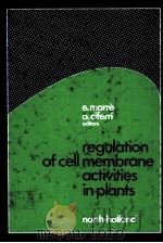 REGULATION OF CELL MEMBRANE ACTIVITIES IN PLANTS（1977 PDF版）